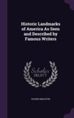 Historic Landmarks of America As Seen and Descr... 1355806089 Book Cover