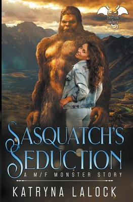 Sasquatch's Seduction B0BY2DF5SZ Book Cover
