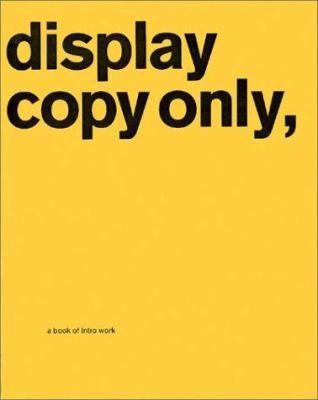 Display Copy Only, Print, Film, New Media: A Bo... 0970877935 Book Cover
