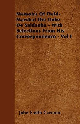 Memoirs Of Field-Marshal The Duke De Saldanha -... 1445575809 Book Cover