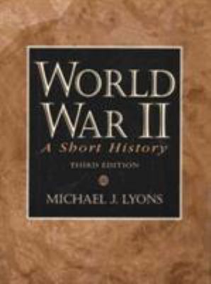 World War II: A Short History (3rd Edition) 0130954772 Book Cover