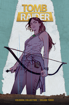 Tomb Raider Colossal Collection Volume 3 1506746098 Book Cover