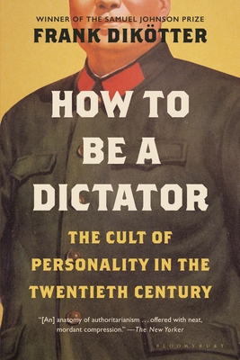 How to Be a Dictator: The Cult of Personality i... 1639730680 Book Cover