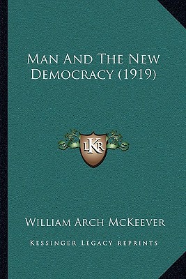 Man And The New Democracy (1919) 116489000X Book Cover