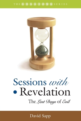 Sessions with Revelation: The Last Days of Evil 157312706X Book Cover