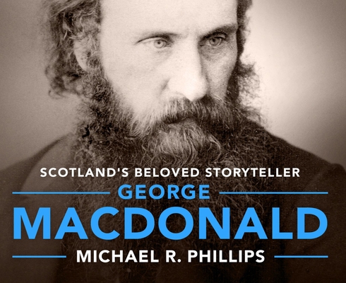 George MacDonald: A Biography of Scotland's Bel... 1613757123 Book Cover