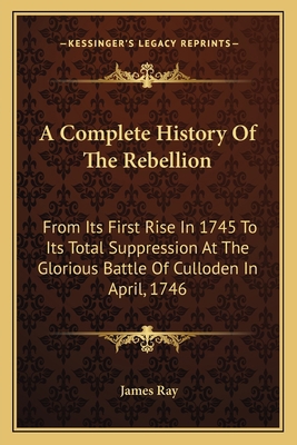A Complete History Of The Rebellion: From Its F... 1163631183 Book Cover