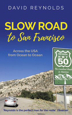 Slow Road to San Francisco: Across the USA from... 1838340165 Book Cover