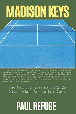 Madison Keys: She Got the Keys to the 2025 Gran... B0DV59FZFD Book Cover