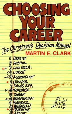 Choosing Your Career: A Christian's Decision Ma... 087552205X Book Cover