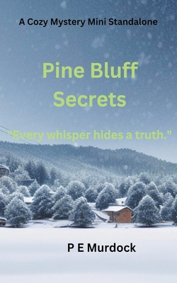 Pine Bluff Secrets B0CFZMFW91 Book Cover