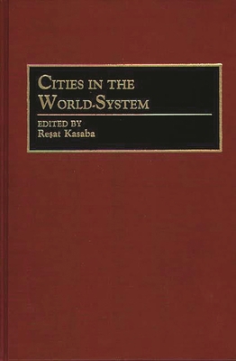 Cities in the World-System 0313278938 Book Cover