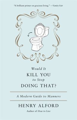 Would It Kill You to Stop Doing That?: A Modern... 044655765X Book Cover