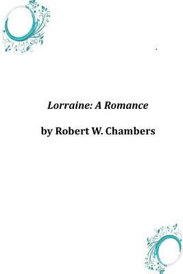 Lorraine: A Romance 149754713X Book Cover