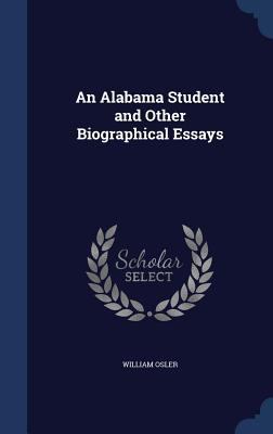 An Alabama Student and Other Biographical Essays 1340000121 Book Cover