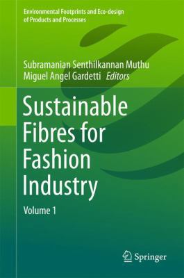 Sustainable Fibres for Fashion Industry: Volume 1 9811005206 Book Cover