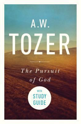 The Pursuit of God with Study Guide: The Human ... 1600661068 Book Cover