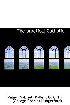 The Practical Catholic 1110311265 Book Cover
