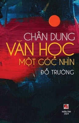 Chan Dung Van Học Một Góc Nhìn [Vietnamese] B0D7V6B3JD Book Cover