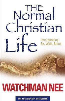 The Normal Christian Life: Incorporating 'Sit W... 1842912372 Book Cover