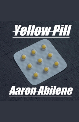 Yellow Pill B0GZKH8C7M Book Cover