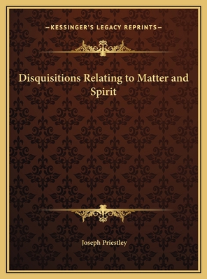 Disquisitions Relating to Matter and Spirit 1169755860 Book Cover