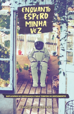 Enquanto Espero Minha Vez: Reflexões de esperan... [Portuguese] B08LNBVCR6 Book Cover