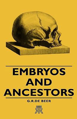 Embryos and Ancestors 1443720666 Book Cover