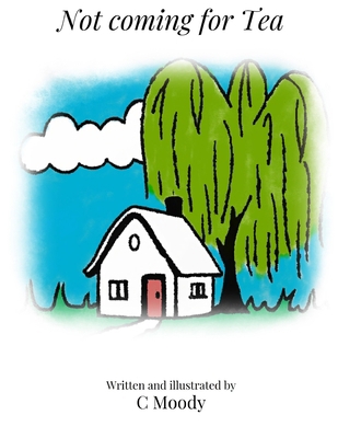 Not coming to Tea B0F4L2W57L Book Cover