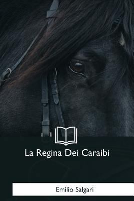 La Regina Dei Caraibi [Italian] 1979825874 Book Cover