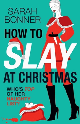 How to Slay at Christmas 1836335520 Book Cover