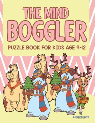 The Mind Boggler: Puzzle Book For Kids Age 9 12 B0DVGNYRGL Book Cover