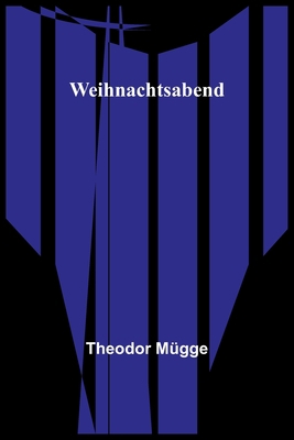 Weihnachtsabend [German] 9356710694 Book Cover