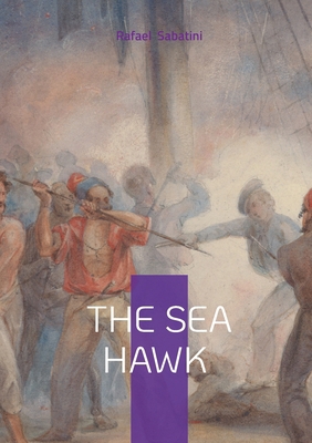 The Sea Hawk 2322622850 Book Cover