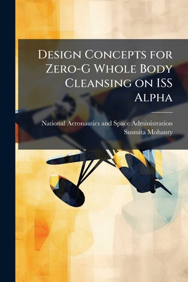 Design Concepts for Zero-G Whole Body Cleansing... 1025157559 Book Cover