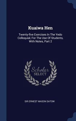 Kuaiwa Hen: Twenty-five Exercises In The Yedo C... 1340497697 Book Cover