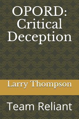 Opord: Critical Deception: Team Reliant 1731193858 Book Cover