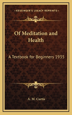 Of Meditation and Health: A Textbook for Beginn... 1163365092 Book Cover