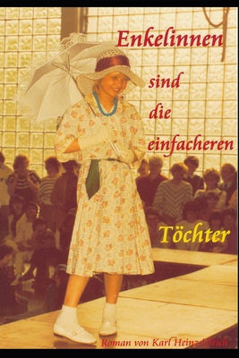 Enkelinnen sind die einfacheren Töchter [German] B0FGNYNPQ7 Book Cover
