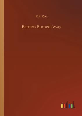 Barriers Burned Away 3732668142 Book Cover