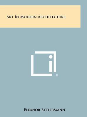 Art in Modern Architecture 1258424339 Book Cover