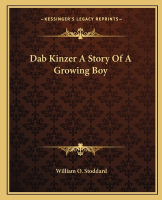 Dab Kinzer A Story Of A Growing Boy 1162659076 Book Cover