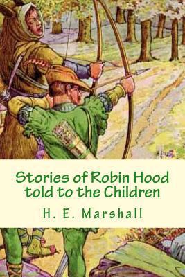 Stories of Robin Hood told to the Children 1482037343 Book Cover