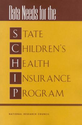 Data Needs for the State Children's Health Insu... 0309084636 Book Cover