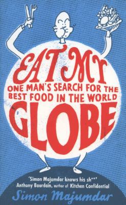 Eat My Globe 1848540175 Book Cover