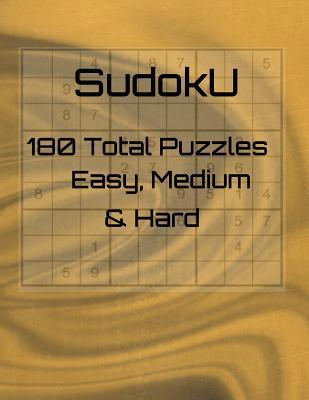 Sudoku: 180 Total Puzzles Easy, Medium & Hard 1099048818 Book Cover