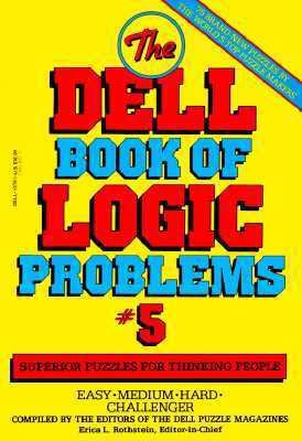 The Dell Book of Logic Problems, Number 5 0440502985 Book Cover