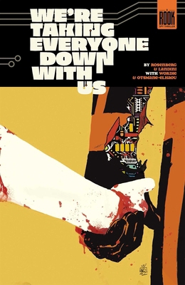 We're Taking Everyone Down with Us 1534333363 Book Cover