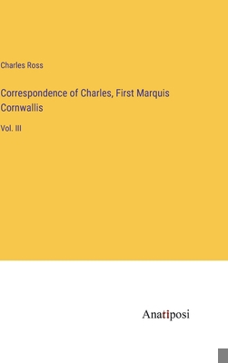 Correspondence of Charles, First Marquis Cornwa... 3382306859 Book Cover