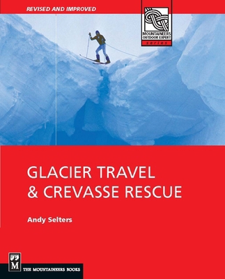 Glacier Travel & Crevasse Rescue B000PD0VYW Book Cover